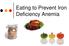 Eating to Prevent Iron Deficiency Anemia