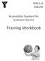 YMCA of Oakville. Accessibility Standard for Customer Service. Training Workbook