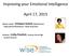 Improving your Emotional Intelligence. April 17, Webinar Leader Erickajoy Daniels, Global Director, Organizational Development Brady Corporation