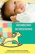 NEWBORN SCREENING. health.mo.gov/newbornscreening MISSOURI DEPARTMENT OF HEALTH AND SENIOR SERVICES