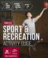SPORT & RECREATION ACTIVITY GUIDE SPRING 2018 RICHMOND & SURREY PING PONG FREE FITNESS CENTRE ACTIVITY LOG SPRING kpu.