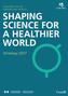 SHAPING SCIENCE FOR A HEALTHIER WORLD