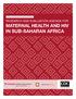 MATERNAL HEALTH AND HIV IN SUB-SAHARAN AFRICA