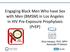 Engaging Black Men Who have Sex with Men (BMSM) in Los Angeles in HIV Pre-Exposure Prophylaxis (PrEP) Nina Harawa, PhD, MPH Associate Professor