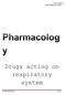 Pharmacology Drugs of Respiratory system. Drugs acting on respiratory system. Dr. Ahmad Al-Zohyri Lec. 11