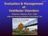 Evaluation & Management of Vestibular Disorders