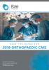 SAVE THE DATES FOR 2018 ORTHOPAEDIC CME. For more information and to register online visit. FOREonline.org