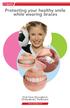 Protecting your healthy smile while wearing braces Oral Care throughout Orthodontic Treatment