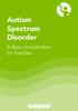 Autism Spectrum Disorder. A Basic Introduction for Families