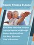 Senior Fitness E-book. Four Week Interactive Program Improve Balance and Strength Reduce the Risk of Falls Full Body Exercises Over 80 Exercises