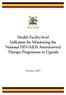 Ministry of Health Health Facility-level Indicators for Monitoring the National HIV/AIDS Antiretroviral Therapy Programme in Uganda