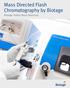 Mass Directed Flash Chromatography by Biotage. Biotage Dalton Mass Detectors