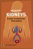 healthy KIDNEYS A guide to protecting your kidneys