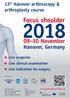 Focus shoulder November. Hanover, Germany. 13 th Hanover arthroscopy & arthroplasty course. Live surgeries