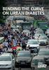 BENDING THE CURVE ON URBAN DIABETES New research approaches and innovative interventions for tackling diabetes in your city