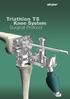 Triathlon TS Knee System. Surgical Protocol