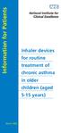 Information for Patients. Inhaler devices for routine treatment of chronic asthma in older children (aged 5-15 years)