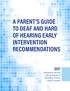 A PARENT S GUIDE TO DEAF AND HARD OF HEARING EARLY INTERVENTION RECOMMENDATIONS