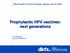 Prophylactic HPV vaccines: next generations