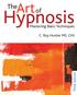 The. Hypnosis. Mastering Basic Techniques. C. Roy Hunter MS, CHt. Third Edition