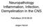 Neuropathology Inflammation, Infection, Demyelination in the CNS