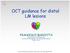 OCT guidance for distal LM lesions