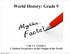 World History: Grade 9 Unit 1.1: Lesson 2 A Modern Perspective on the Origins of the World