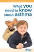 EAST TENNESSEE CHILDREN S HOSPITAL. What you need to know about asthma