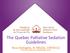 The Quebec Palliative Sedation Guidelines. Rose DeAngelis, N, MSc(A), CHPCN (C)