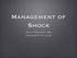 Management of Shock. Scott Provost, MD University of Utah
