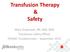 Transfusion Therapy & Safety. Mary Grabowski, RN, BSN, BSIA Transfusion Safety Officer PSONEC Fundamentals September, 2015