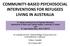 COMMUNITY-BASED PSYCHOSOCIAL INTERVENTIONS FOR REFUGEES LIVING IN AUSTRALIA