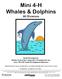 Mini 4-H Whales & Dolphins All Divisions Draft Developed by Purdue University Cooperative Extension Service Area VII 4-H Youth Development Educators