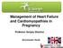 Management of Heart Failure and Cardiomyopathies in Pregnancy