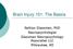 Brain Injury 101: The Basics. Nathan Glassman, PhD Neuropsychologist Glassman Neuropsychology Associates LLC Milwaukee, WI