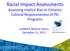 Racial Impact Assessments Assessing Implicit Bias to Enhance Cultural Responsiveness of PEI Programs. CalMHSA Webinar Series December 11, 2013