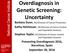 Overdiagnosis in Genetic Screening: Uncertainty