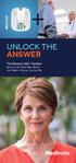 UNLOCK THE ANSWER. The Reveal LINQ TM System lets your physician learn about your heart while you live your life.