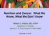 Nutrition and Cancer: What We Know, What We Don t Know Walter C. Willett, MD, DrPH