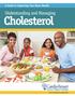A Guide to Improving Your Heart Health. Understanding and Managing. Cholesterol