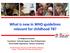 What is new in WHO-guidelines relevant for childhood TB?
