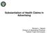 Substantiation of Health Claims in Advertising. Richard L. Cleland Division of Advertising Practices Federal Trade Commission