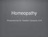 Homeopathy. Presented by Dr. Heather Cardona, D.H.