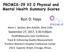 PROMIS-29 V2.0 Physical and Mental Health Summary Scores. Ron D. Hays. Karen L. Spritzer, Ben Schalet, Dave Cella. September 27, 2017, 3:30-4:00pm