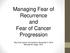 Managing Fear of Recurrence and Fear of Cancer Progression. Bay Area Cancer Connections, November 4, 2016 Manuela M. Kogon, M.D.