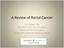 A Review of Rectal Cancer. Tim Geiger, MD Assistant Professor of Surgery, Colon and Rectal Surgery Vanderbilt University Medical Center