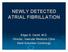 NEWLY DETECTED ATRIAL FIBRILLATION. Edgar S. Carell, M.D. Director, Vascular Medicine Clinic West Suburban Cardiology