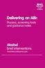 Delivering an ABI: Process, screening tools and guidance notes. Alcohol brief interventions Antenatal professional pack