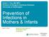 Prevention of Infections in Mothers & Infants