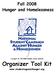 Fall 2008 Hunger and Homelessness A project of: The PIRG Student Action Network Organizer Tool Kit